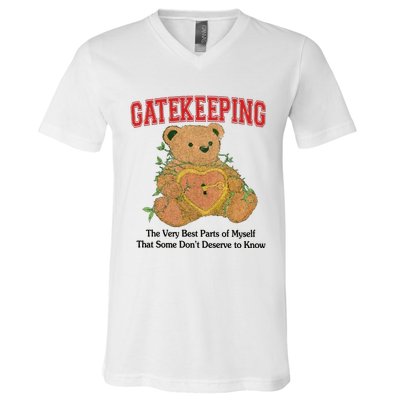 Gatekeeping The Very Best Parts Of Myself That Some DonT Deserve To Know V-Neck T-Shirt