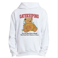 Gatekeeping The Very Best Parts Of Myself That Some DonT Deserve To Know Urban Pullover Hoodie