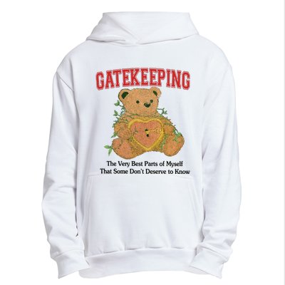 Gatekeeping The Very Best Parts Of Myself That Some DonT Deserve To Know Urban Pullover Hoodie