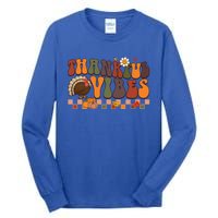 Groovy Thankful Vibes Turkey Pumpkin Fall Thanksgiving Funny Gift Tall Long Sleeve T-Shirt