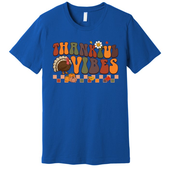 Groovy Thankful Vibes Turkey Pumpkin Fall Thanksgiving Funny Gift Premium T-Shirt