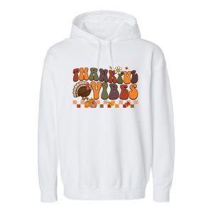 Groovy Thankful Vibes Turkey Pumpkin Fall Thanksgiving Funny Gift Garment-Dyed Fleece Hoodie