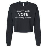 Good Trouble Vote Necessary Trouble Cropped Pullover Crew