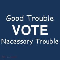 Good Trouble Vote Necessary Trouble Performance Shirt