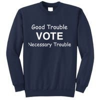Good Trouble Vote Necessary Trouble Sweatshirt