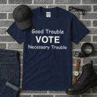 Good Trouble Vote Necessary Trouble Tall T-Shirt