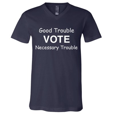 Good Trouble Vote Necessary Trouble V-Neck T-Shirt