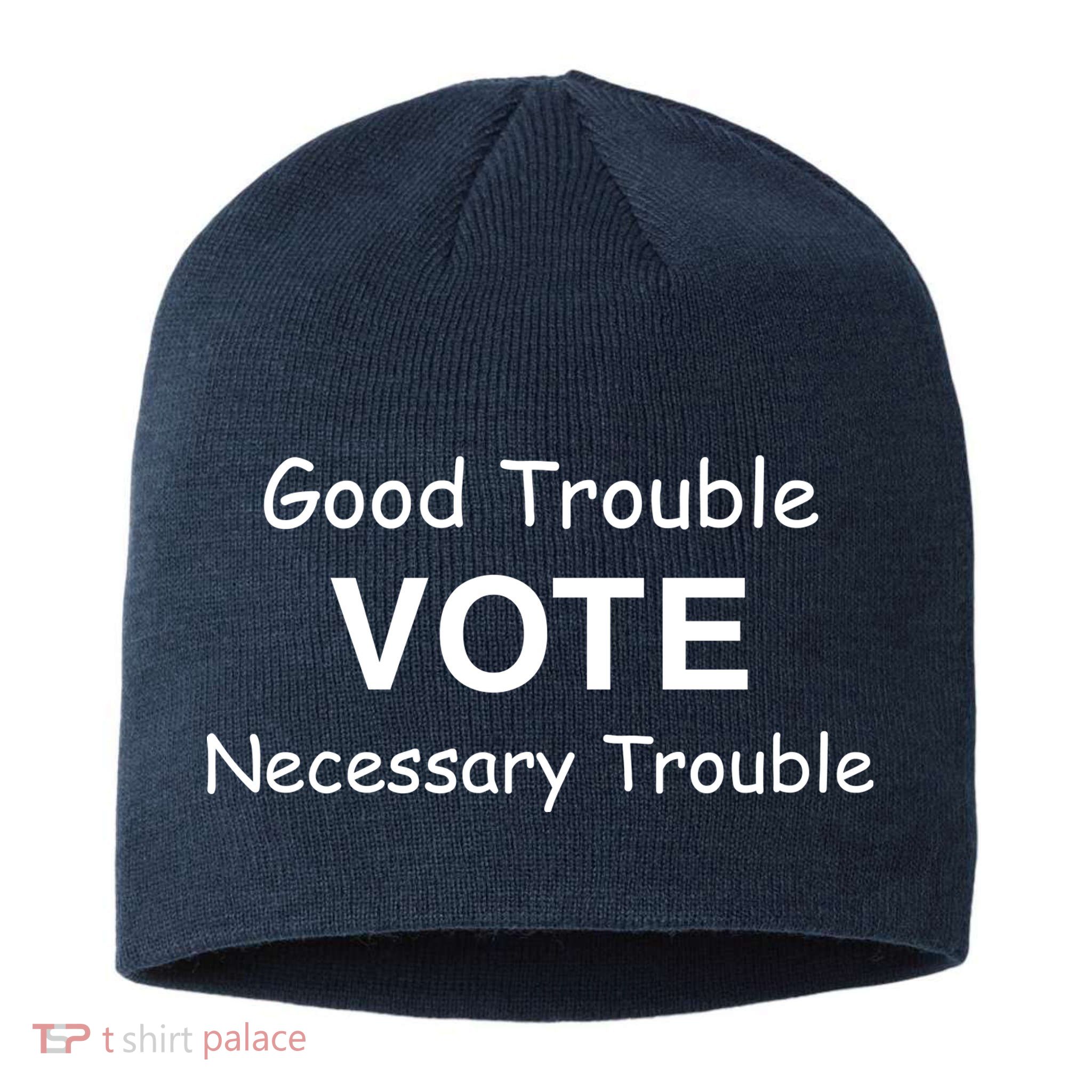 Good Trouble Vote Necessary Trouble Sustainable Beanie