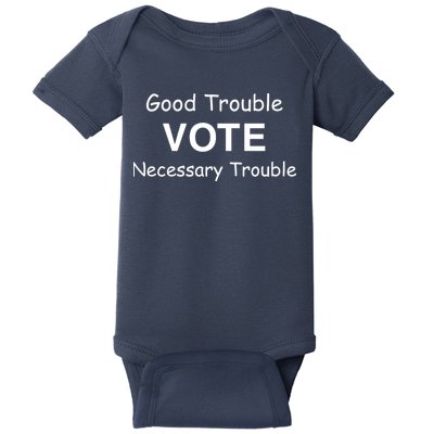 Good Trouble Vote Necessary Trouble Baby Bodysuit