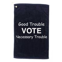 Good Trouble Vote Necessary Trouble Golf Towel