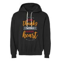 Give Thanks With A Grateful Heart Garment-Dyed Fleece Hoodie