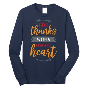 Give Thanks With A Grateful Heart Long Sleeve Shirt