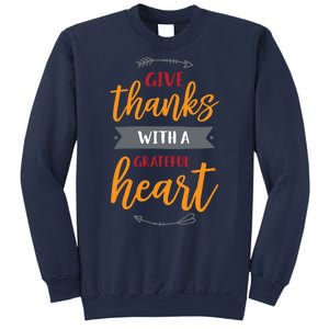 Give Thanks With A Grateful Heart Sweatshirt