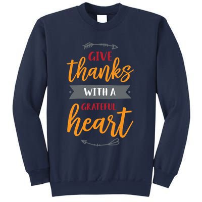 Give Thanks With A Grateful Heart Sweatshirt