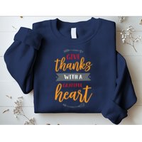 Give Thanks With A Grateful Heart Sweatshirt