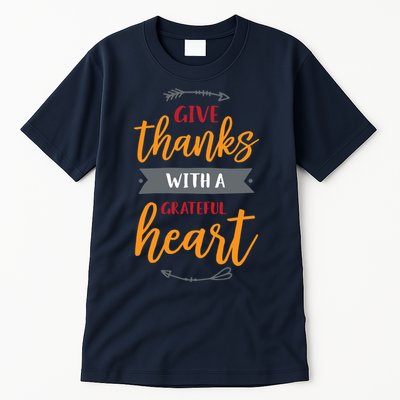 Give Thanks With A Grateful Heart Tall T-Shirt