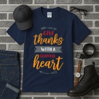 Give Thanks With A Grateful Heart Tall T-Shirt