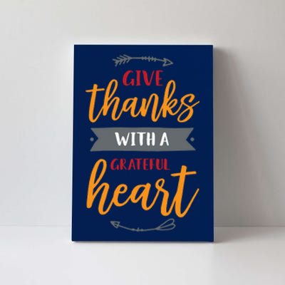 Give Thanks With A Grateful Heart Canvas