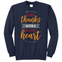 Give Thanks With A Grateful Heart Tall Sweatshirt