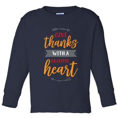 Give Thanks With A Grateful Heart Toddler Long Sleeve Shirt