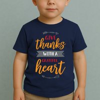 Give Thanks With A Grateful Heart Toddler T-Shirt