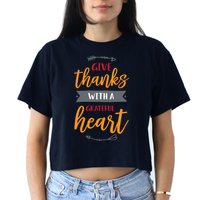Give Thanks With A Grateful Heart Crop Top