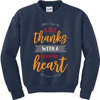 Give Thanks With A Grateful Heart Kids Sweatshirt
