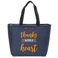 Give Thanks With A Grateful Heart Zip Tote Bag