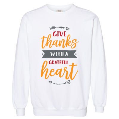 Give Thanks With A Grateful Heart Garment-Dyed Sweatshirt