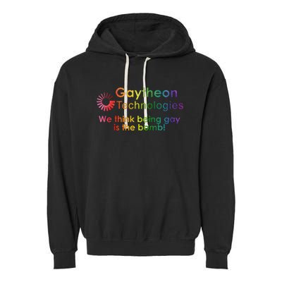 Gaytheon Technologies We Think Being Is The Bomb Garment-Dyed Fleece Hoodie