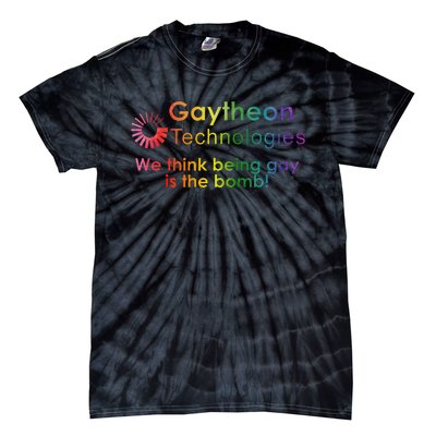 Gaytheon Technologies We Think Being Is The Bomb Tie-Dye T-Shirt