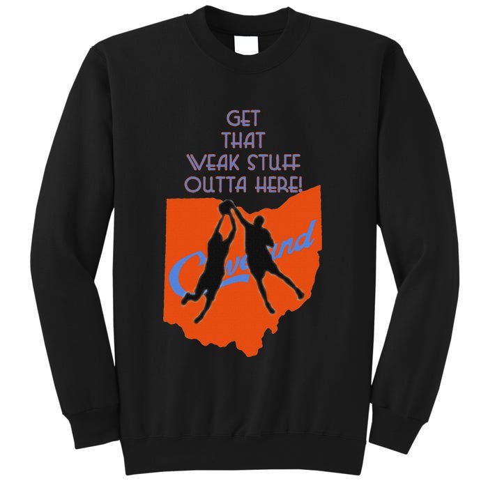 Get That Weak Stuff Outta Here Sweatshirt