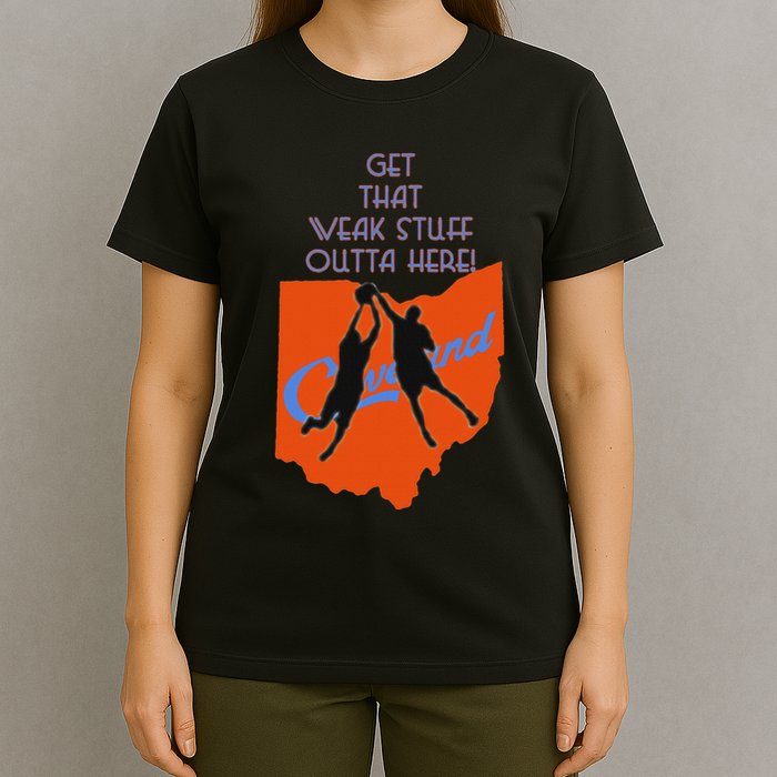 Get That Weak Stuff Outta Here T-Shirt