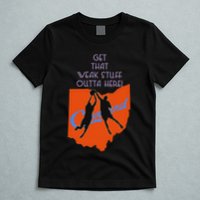 Get That Weak Stuff Outta Here T-Shirt