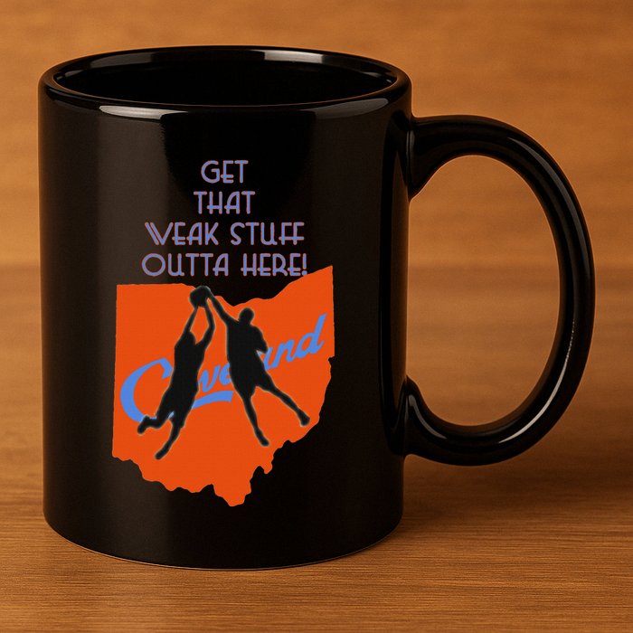 Get That Weak Stuff Outta Here 11oz C Handle Ceramic Mug