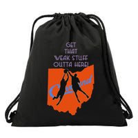 Get That Weak Stuff Outta Here Drawstring Bag