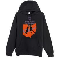 Get That Weak Stuff Outta Here Premium Pullover Hoodie