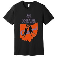 Get That Weak Stuff Outta Here Premium T-Shirt