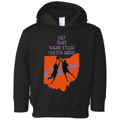 Get That Weak Stuff Outta Here Toddler Hoodie