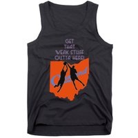 Get That Weak Stuff Outta Here Tank Top