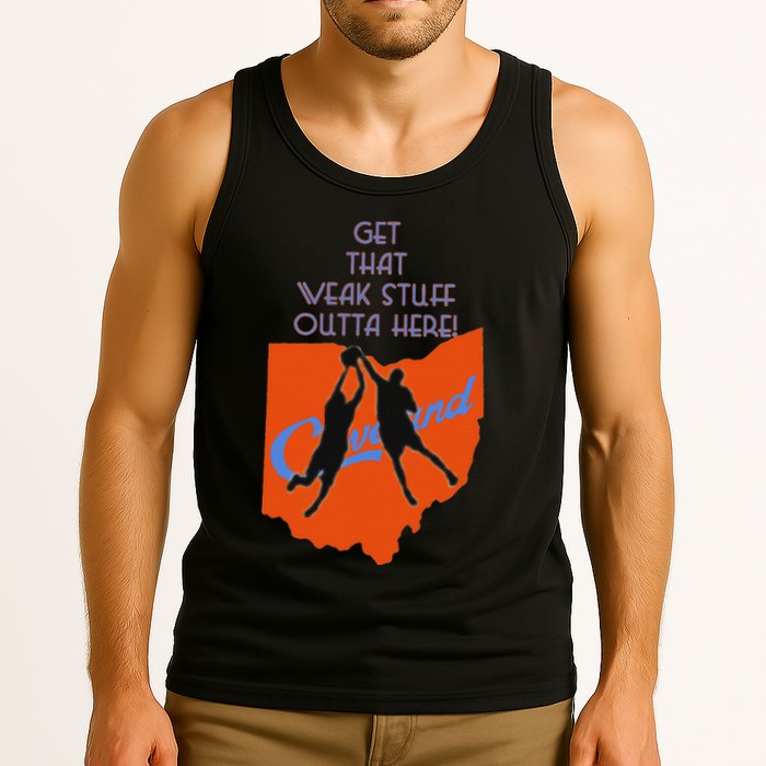 Get That Weak Stuff Outta Here Tank Top