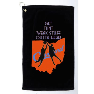 Get That Weak Stuff Outta Here Golf Towel