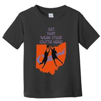Get That Weak Stuff Outta Here Toddler T-Shirt