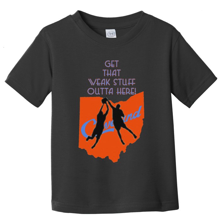 Get That Weak Stuff Outta Here Toddler T-Shirt