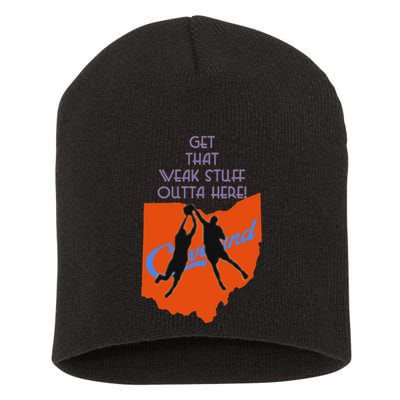 Get That Weak Stuff Outta Here Short Acrylic Beanie