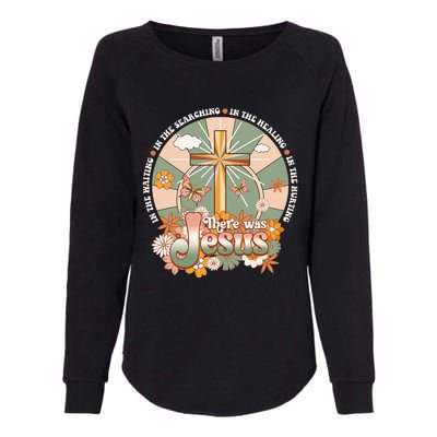 Groovy There Was Jesus Cross Christian Religious Hippie Womens California Wash Sweatshirt