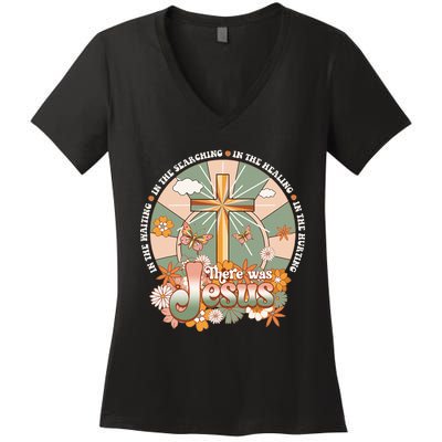 Groovy There Was Jesus Cross Christian Religious Hippie Women's V-Neck T-Shirt