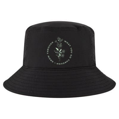 Grow Through What You Go Through Tee And Great Gift Cool Comfort Performance Bucket Hat