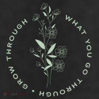 Grow Through What You Go Through Tee And Great Gift Beanie