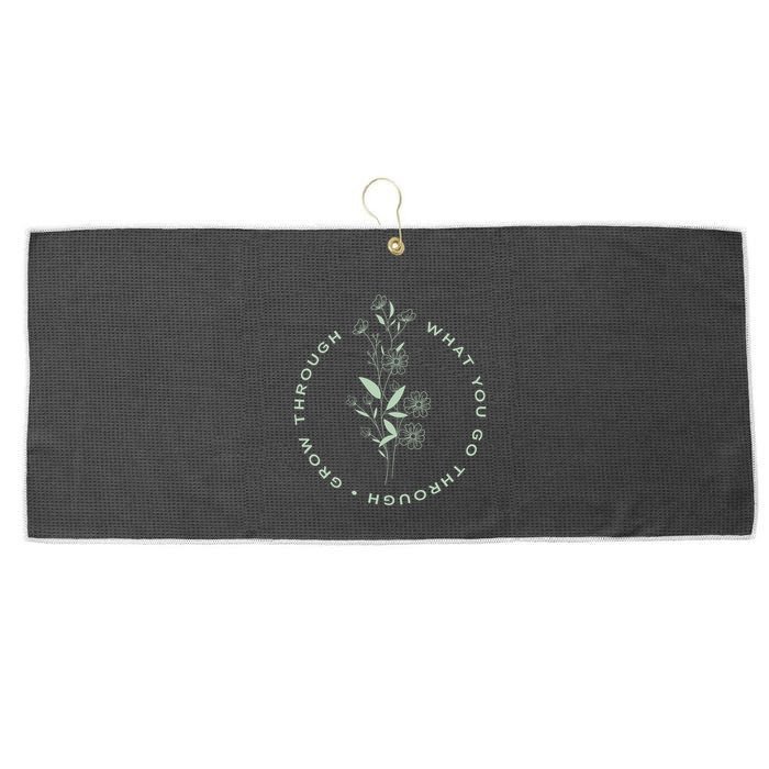 Grow Through What You Go Through Tee And Great Gift Large Microfiber Waffle Golf Towel